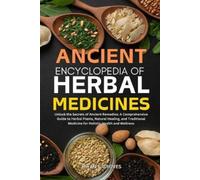 Ryan T Groves Ancient Encyclopedia of Herbal Medicines (Tascabile)