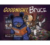Ryan T. Higgins Goodnight, Bruce (Copertina rigida) Mother Bruce Series