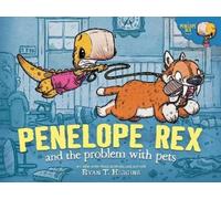 Ryan T. Higgins Penelope Rex and the Problem with Pets (Copertina rigida)