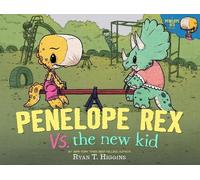 Ryan T. Higgins Penelope Rex vs. the New (Copertina rigida) (PRESALE 18/08/2026)