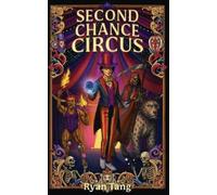 Ryan Tang Second Chance Circus (Tascabile)