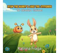 Ryan the Rabbit and Jake the Jitterbug: The Adventure Continues