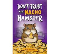 Ryan Thomas Don't Trust the Nacho Hamster (Tascabile)