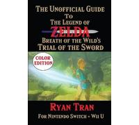 Ryan Tran The Unofficial Guide to The Legend of Zelda (Tascabile)