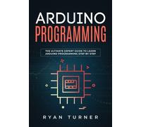 Ryan Turner Arduino Programming (Tascabile)