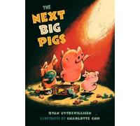 Ryan Uytdewilligen The Next Big Pigs (Tascabile)