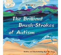 Ryan W Tracy The Brilliant Brush-Strokes of Autism (Tascabile)
