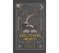 Ryan Whitaker Smith Sheltering Mercy - Prayers Inspired by t (Copertina rigida)