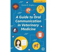 Ryane E. Englar A Guide to Oral Communication in Veterinary Medicine (Tascabile)
