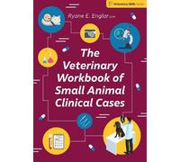 Ryane E. Englar The Veterinary Workbook of Small Animal Clinical Cas (Tascabile)