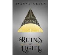 Ryanne Glenn Ruins of Light (Tascabile) Descent of Shadows