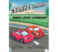 Ryanne Siddiq Speedy Phoebe and the Wheely Great Friendship (Copertina rigida)
