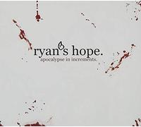 Ryan's Hope - Apocalypse In Increments