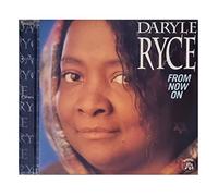 RYCE, DARYLE - FROM NOW ON
