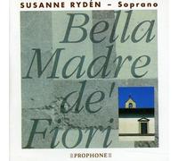 Ryden, Susan - Bella Madre De'Flori (3 CD)