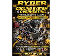 RYDER COOLING SYSTEM & OVERHEATING TROUBLESHOOTING MANUAL: Step-by-Step Diagnostics and Real-World Fixes for Overheating and High Engine Temperature Issues