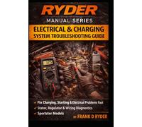 RYDER Electrical & Charging System Troubleshooting Guide: Step-by-Step Diagnostics for Stator, Voltage Regulator, Starting System & Electrical Problems (Sportster Models)
