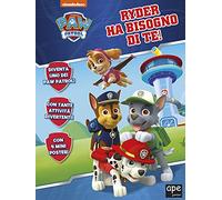 Ryder ha bisogno di te! Paw Patrol. Ediz. a colori