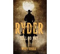 Ryder - Hell to Pay: Classic Western Novel: 4