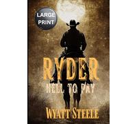 Ryder - Hell to Pay - LARGE PRINT: Classic Wetern Novel