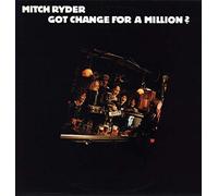 Ryder, Mitch - Got Change For A Milli