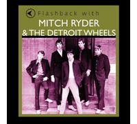 Ryder Mitch & The Detroit Wheels - Flashback With Mitch Ryder & The Detroit
