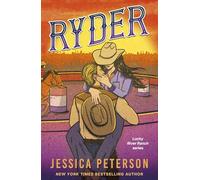 Ryder: The latest irresistibly sexy cowboy romance from bestselling sensation