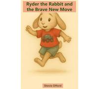 Ryder the Rabbit and the Brave New Move