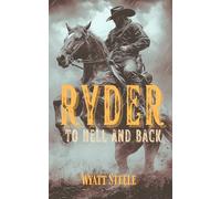 Ryder - To Hell and Back: A Classic Western Novel: 4