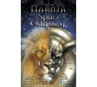 Ryder W Miller From Narnia to a Space Odyssey (Tascabile)