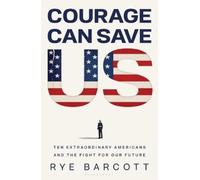 Rye Barcott Courage Can Save Us (Copertina rigida)