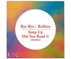 Rye Rye/ Bullion - Keep Up / Did You Read U