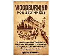 Rylan Emberton Woodburning For Beginners (Tascabile)