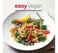 Easy Vegan: Simple Recipes for Healthy Eating by Ryland Peters & Small