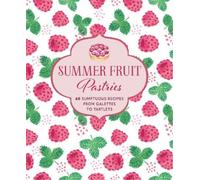 Ryland Peters & Small Summer Fruit Pastries (Copertina rigida)