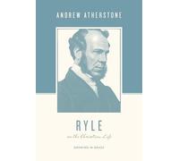 Ryle on the Christian Life: Growing in Grace
