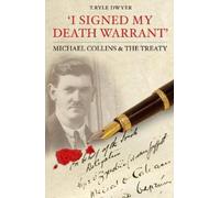 Ryle T Dwyer I Signed My Death Warrant (Tascabile)