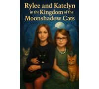 Rylee and Katelyn in the Kingdom of the Moonshadow Cats
