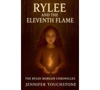 Rylee and the Eleventh Flame: 1