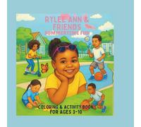 Rylee Ann and Friends: Summertime fun: A simple and easy coloring book for children ages 3-10+, summer time images and activity pages