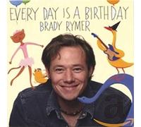 Rymer, Brady - Every Day Is A Birthday