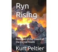 Ryn Rising: Book Two of the Towers of the Eternal Realm