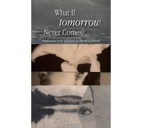 Ryna Raheja What If Tomorrow Never Comes? (Edition1st) (Tascabile)