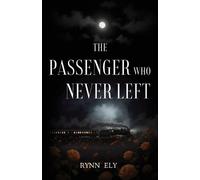 Rynn Ely Adalyn Wren The Passenger Who Never Left (Tascabile)