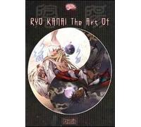 Ryo Kanai. The art of. Ediz. multilingue