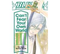 Ryohgo Narita Bleach: Can't Fear Your Own World, Vol. 3 (Tascabile)