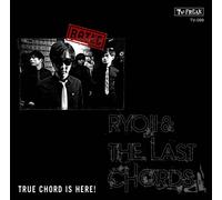 Ryoji & the Last Chords - True Chord Is Here!