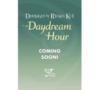 Ryoko Kui Taylor Engel Doodles by Ryoko Kui: Daydream Hour (Tascabile)