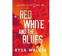 Rysa Walker Red, White, and the Blues (Tascabile) Chronos Origins