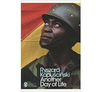 Ryszard Kapuscinski Another Day of Life (Tascabile) Penguin Modern Classics